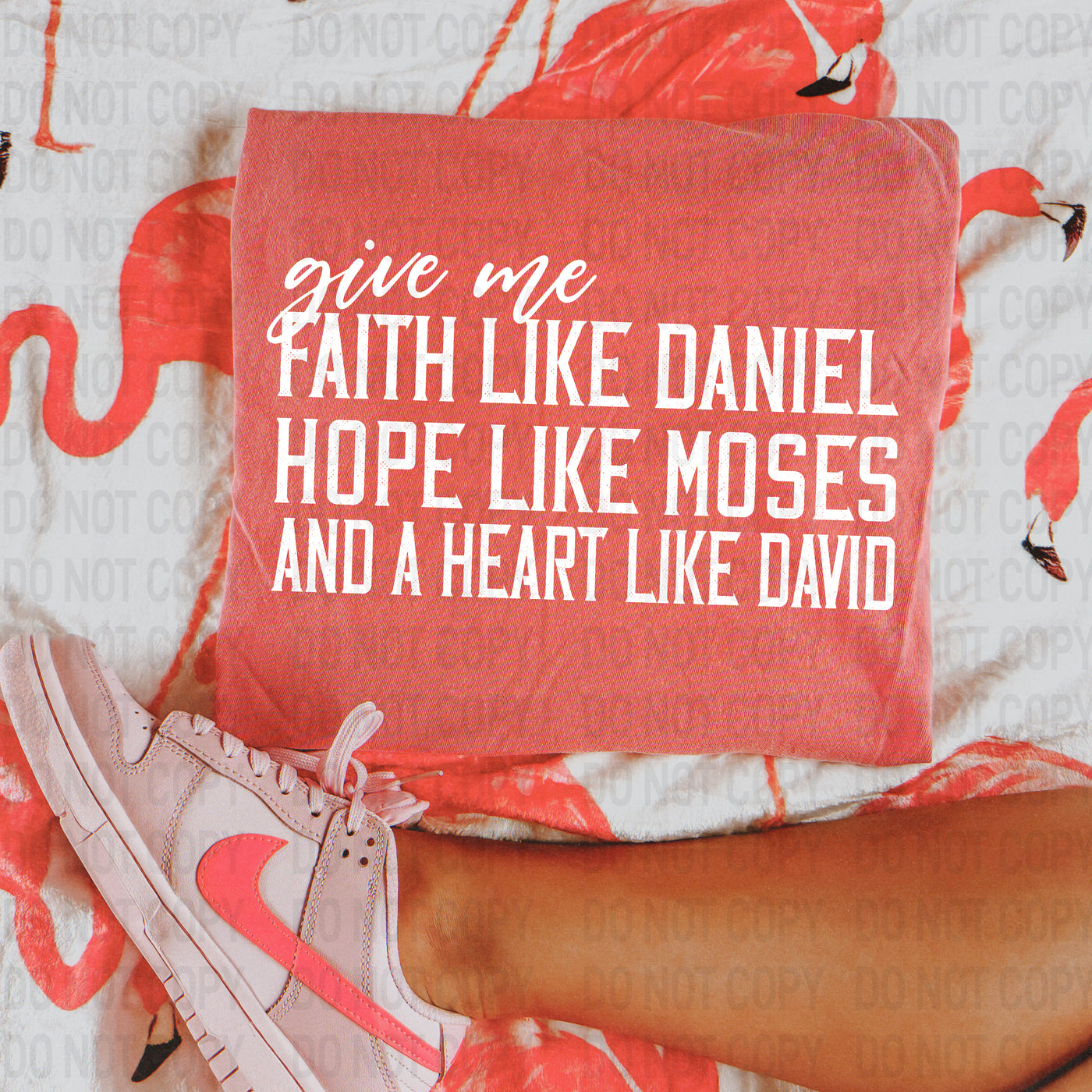 Give me Faith Like Daniel, Hope Like Moses, and a heart like David