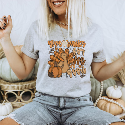 Give Thanks For He is Good - Pre-made Gang Sheet