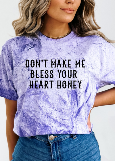 Don’t make me bless your heart