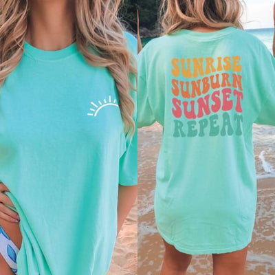 Sunrise Sunburn Sunset Repeat (FRONT AND BACK)