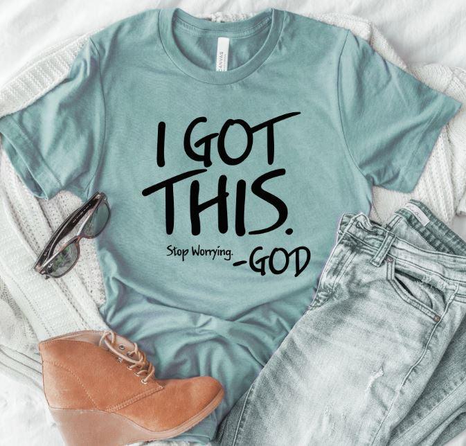 I Got This - Stop Worrying - God - Grace & Co. Designs 
