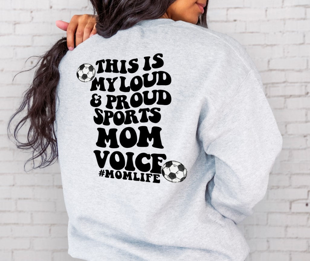 This is my loud & proud sports mom voice - Soccer