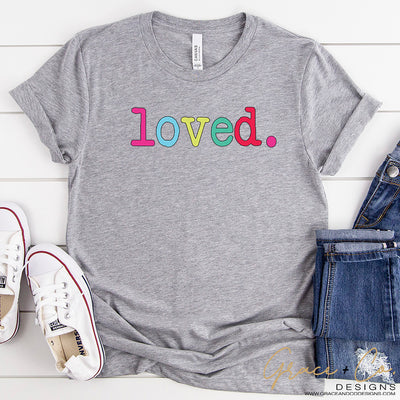 Loved.