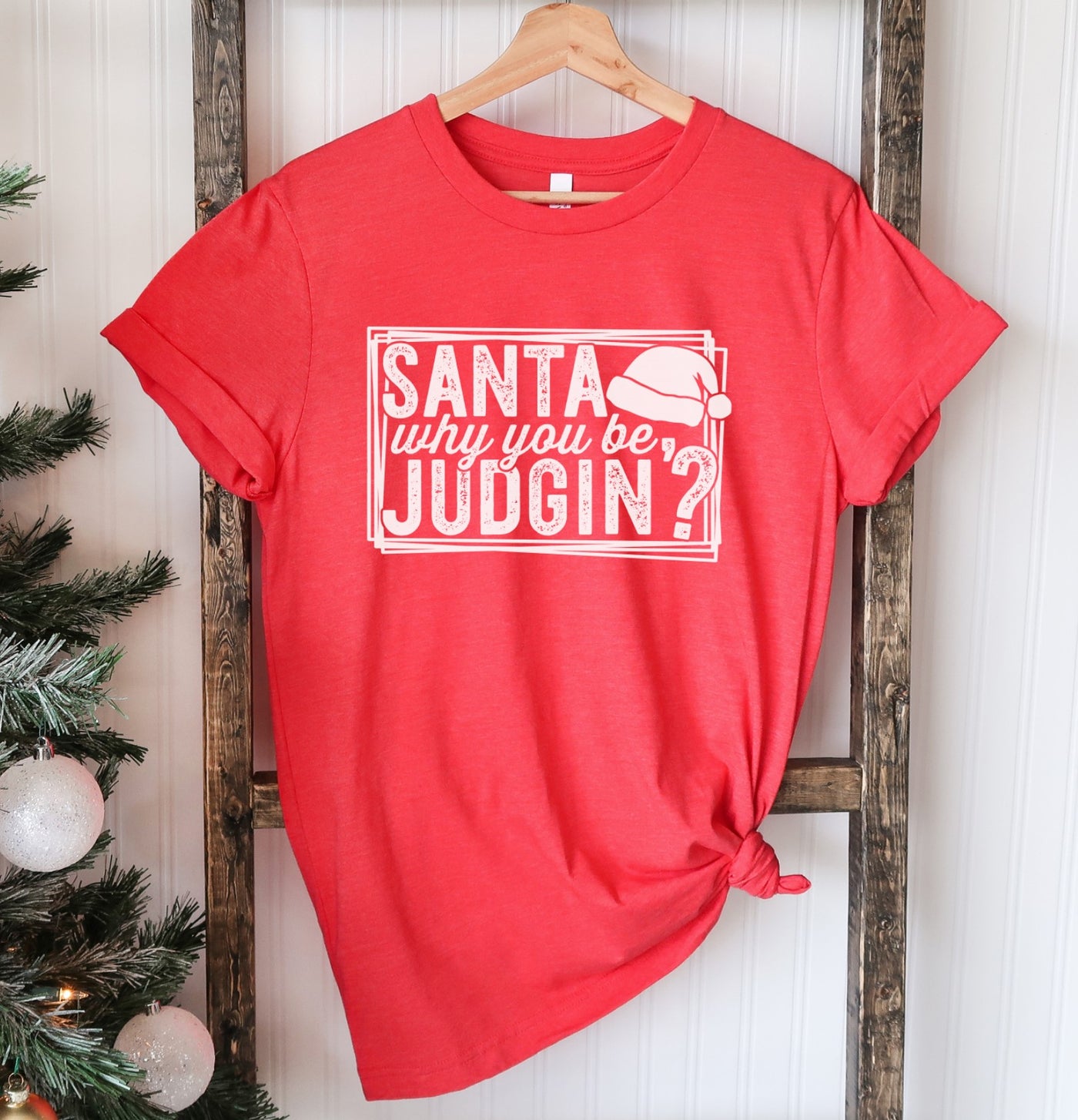 Santa Why you be judgin
