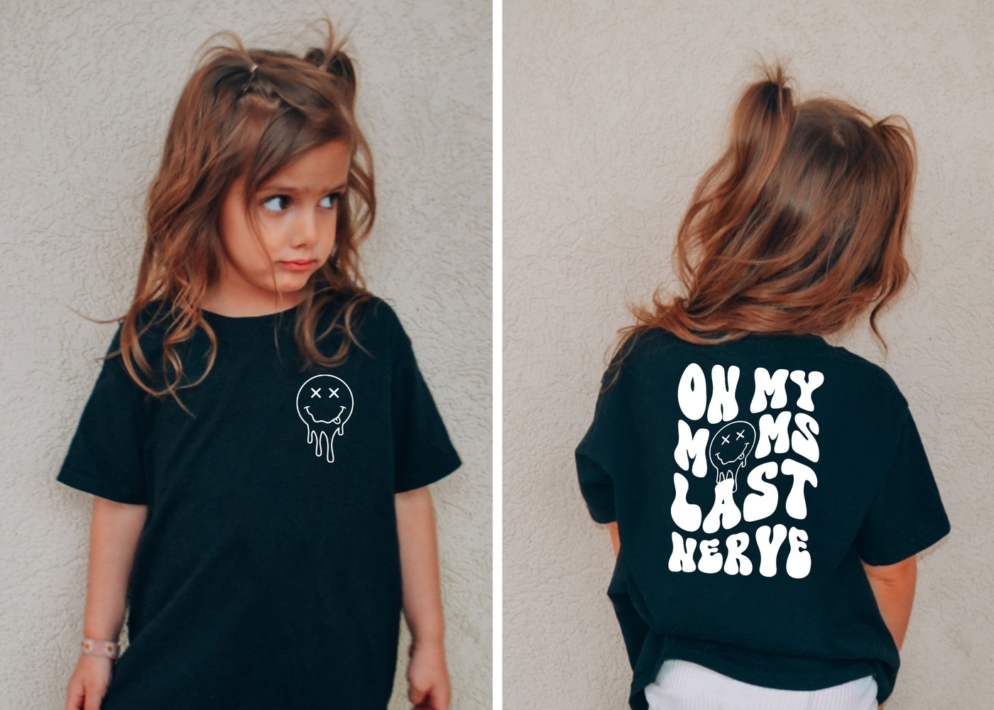 On my mom's last nerve (front and back)