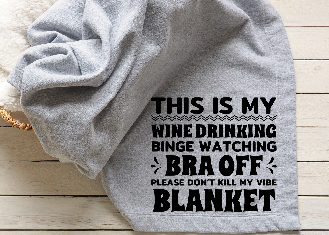 This is my wine drinking blanket