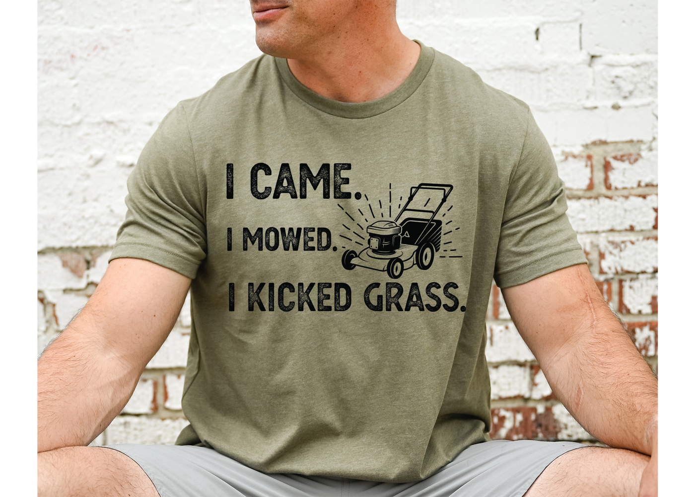 I came I mowed I kicked grass